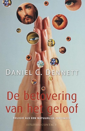 De betovering van het geloof - Daniel C. Dennett De betovering van het geloof - Daniel C. Dennett