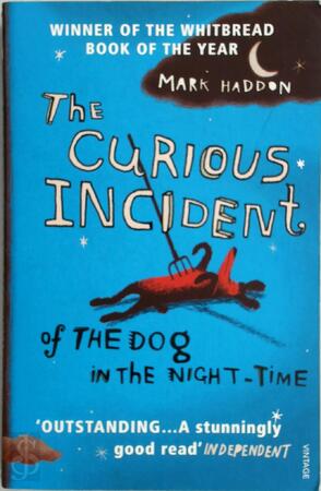 The Curious incident of the dog in the night-time - Mark Haddon The Curious incident of the dog in the night-time - Mark Haddon