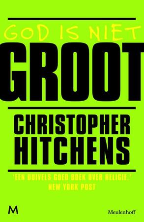 God is niet groot - Christopher Hitchens God is niet groot - Christopher Hitchens
