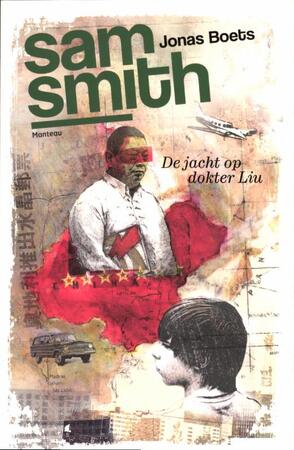 Sam Smith / De jacht op dokter Liu - Jonas Boets Sam Smith / De jacht op dokter Liu - Jonas Boets