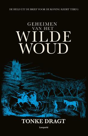 Geheimen van het Wilde Woud - Tonke Dragt Geheimen van het Wilde Woud - Tonke Dragt