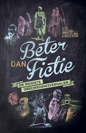 Beter dan fictie - Diverse auteurs Beter dan fictie - Diverse auteurs