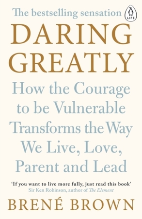 Daring Greatly - Brene Brown