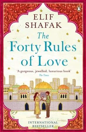 The forty rules of love - Elif Shafak The forty rules of love - Elif Shafak