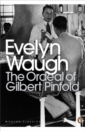 Ordeal of gilbert pinfold - Evelyn Waugh Ordeal of gilbert pinfold - Evelyn Waugh