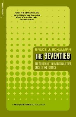 The seventies - Bruce Schulman