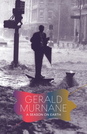 A season on earth - Gerald Murnane A season on earth - Gerald Murnane