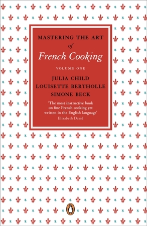 Mastering the art of french cooking: v.1 - Julia Child Mastering the art of french cooking: v.1 - Julia Child
