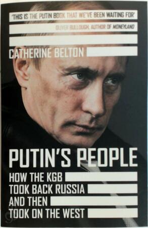 Putin's people. How the KGB took back Russia and then took on the West - Catherine Belton Putin's people. How the KGB took back Russia and then took on the West - Catherine Belton