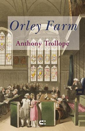 Orley Farm - Anthony Trollope Orley Farm - Anthony Trollope