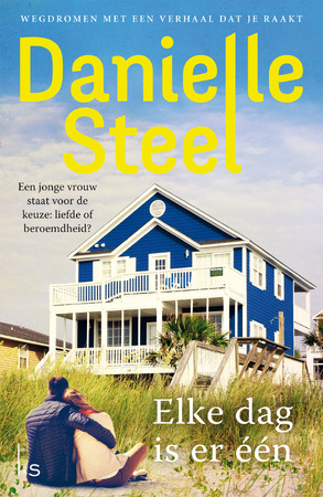 Elke dag is er een - Danielle Steel Elke dag is er een - Danielle Steel