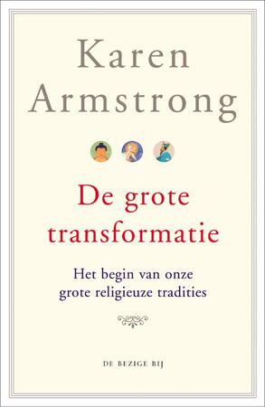 De Grote Transformatie - Karen Armstrong De Grote Transformatie - Karen Armstrong