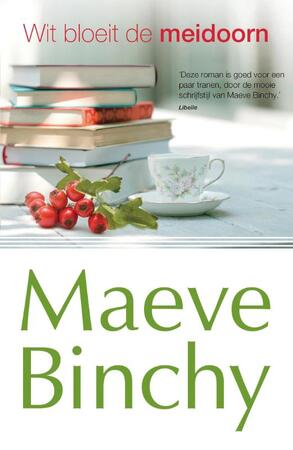 Wit bloeit de meidoorn - Maeve Binchy
