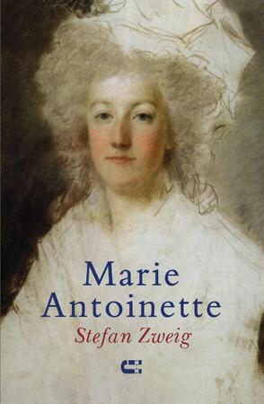 Marie Antoinette - Stefan Zweig Marie Antoinette - Stefan Zweig