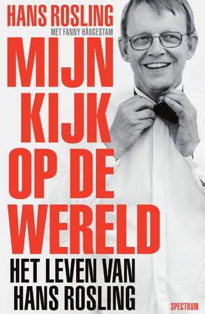 Mijn kijk op de wereld - Hans Rosling, Fanny Härgestam Mijn kijk op de wereld - Hans Rosling, Fanny Härgestam