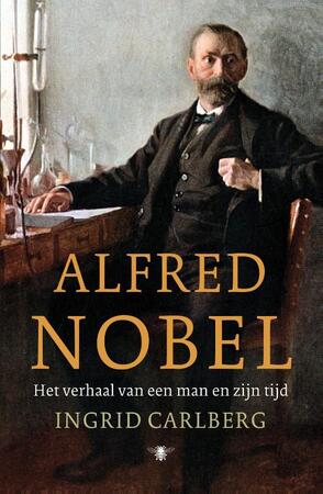 Alfred Nobel - Ingrid Carlberg Alfred Nobel - Ingrid Carlberg