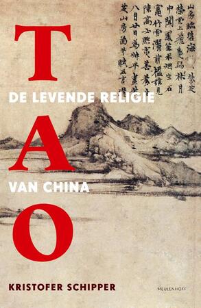 Tao: de levende religie van China - Kristofer Schipper Tao: de levende religie van China - Kristofer Schipper