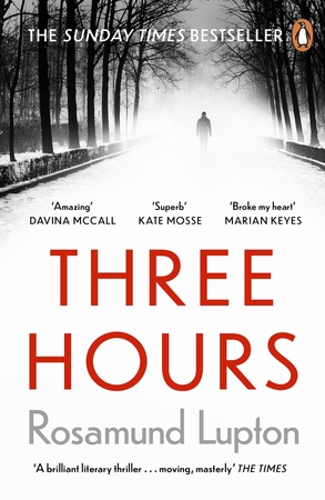 Three Hours - Rosamund Lupton Three Hours - Rosamund Lupton