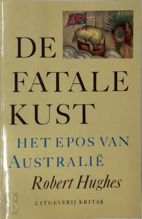 De fatale kust - Robert Hughes De fatale kust - Robert Hughes