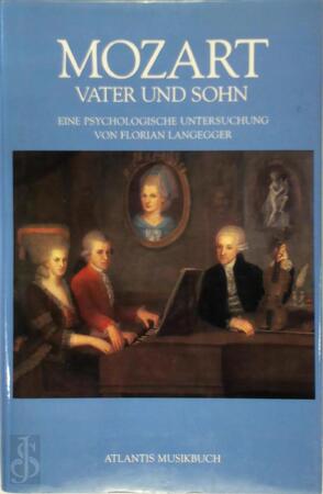 Mozart : Vater und Sohn - Florian Langegger