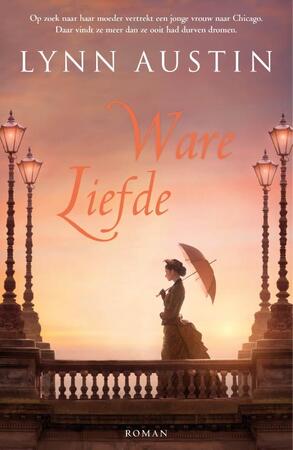 Ware liefde - Lynn Austin