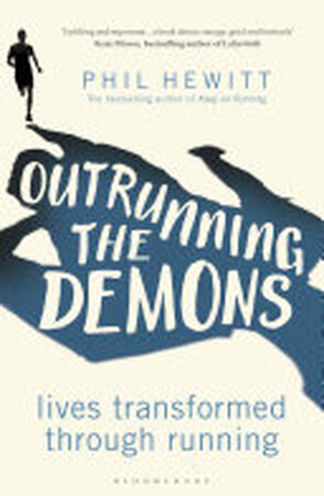 Outrunning the Demons - Phil Hewitt Outrunning the Demons - Phil Hewitt