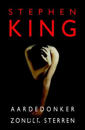 Aardedonker, zonder sterren - Stephen King Aardedonker, zonder sterren - Stephen King