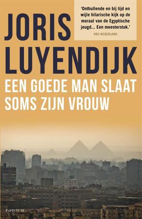 Een goede man slaat soms zijn vrouw - Joris Luyendijk