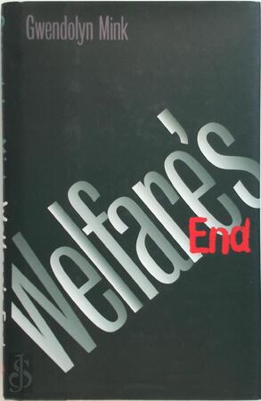 Welfare's End - Gwendolyn Mink