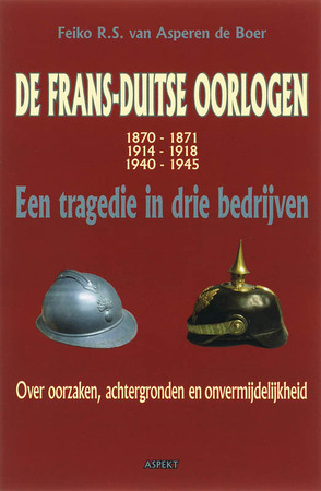 De Frans-Duitse oorlogen - F.R.S. van Asperen de Boer