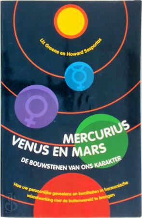 Mercurius, Venus en Mars - Liz Greene, Howard Sasportas, Hajo Geurink Mercurius, Venus en Mars - Liz Greene, Howard Sasportas, Hajo Geurink