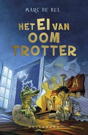 Het ei van Oom Trotter - Marc de Bel Het ei van Oom Trotter - Marc de Bel