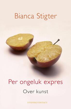 Per ongeluk expres - Bianca Stigter Per ongeluk expres - Bianca Stigter