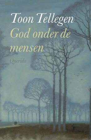 God onder de mensen - Toon Tellegen God onder de mensen - Toon Tellegen