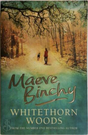 Whitethorn Woods - Maeve Binchy Whitethorn Woods - Maeve Binchy