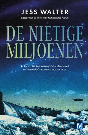 De nietige miljoenen - Jess Walter De nietige miljoenen - Jess Walter