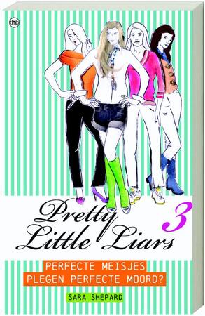Pretty Little Liars / 3 Perfecte meisjes plegen perfecte moord ? - S. Shepard