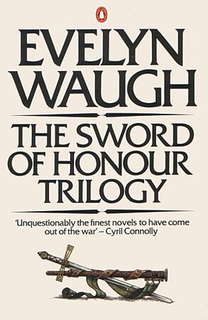 The Sword of Honour Trilogy - Evelyn Waugh The Sword of Honour Trilogy - Evelyn Waugh