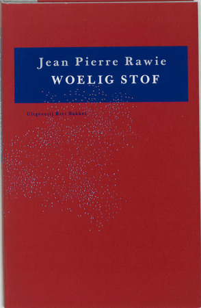Woelig stof - Jean Pierre Rawie Woelig stof - Jean Pierre Rawie