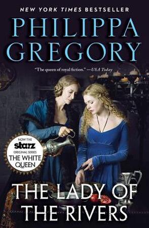 The Lady of the Rivers - Philippa Gregory The Lady of the Rivers - Philippa Gregory