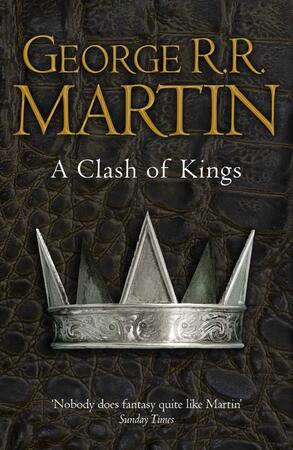 Clash of Kings - George R.R. Martin Clash of Kings - George R.R. Martin