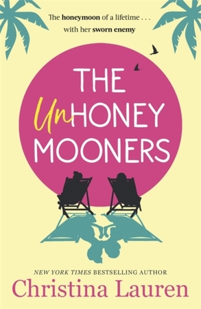 The unhoneymooners - Christina Lauren The unhoneymooners - Christina Lauren