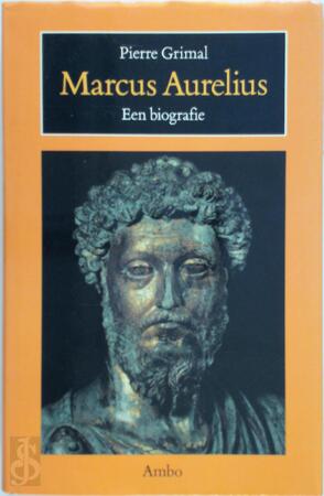Marcus Aurelius - Pierre Grimal, Eveline van Hemert Marcus Aurelius - Pierre Grimal, Eveline van Hemert
