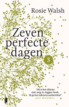 Zeven perfecte dagen - Deel 3/10 - Rosie Walsh Zeven perfecte dagen - Deel 3/10 - Rosie Walsh