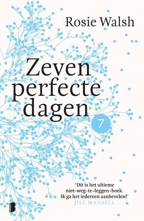 Zeven perfecte dagen - Deel 7/10 - Rosie Walsh Zeven perfecte dagen - Deel 7/10 - Rosie Walsh