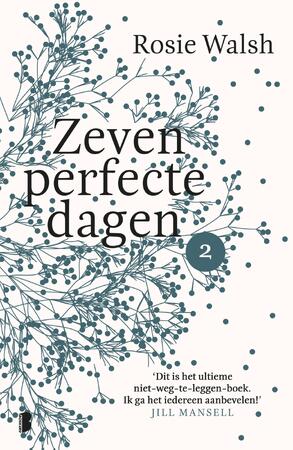 Zeven perfecte dagen - Deel 2/10 - Rosie Walsh Zeven perfecte dagen - Deel 2/10 - Rosie Walsh