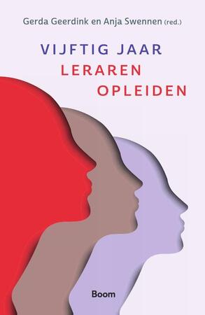 Vijftig jaar leraren opleiden - Vijftig jaar leraren opleiden -