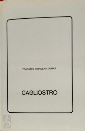 Cagliostro - Franc̜ois Ribadeau Dumas Cagliostro - Franc̜ois Ribadeau Dumas