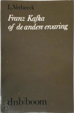 Franz kafka of de andere ervaring - Ludo Verbeeck