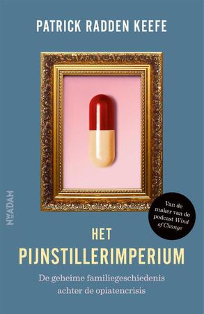 Het pijnstillerimperium - Patrick Radden Keefe Het pijnstillerimperium - Patrick Radden Keefe